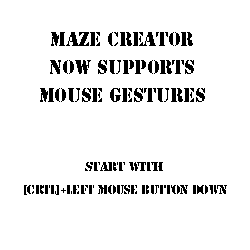 Maze Creator Mouse Gesture animation example, shows how to execute a gesture